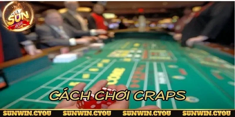 Cách chơi Craps đơn giản cho người mới làm quen casino