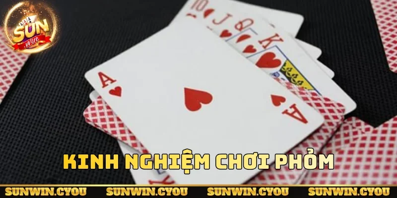 Khám phá Kinh Nghiệm Chơi Phỏm 