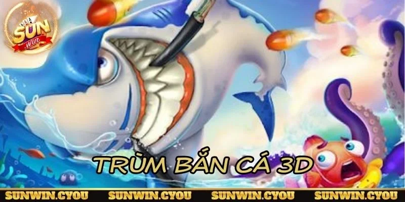 Trùm bắn cá 3D săn boss đại dương kịch tính